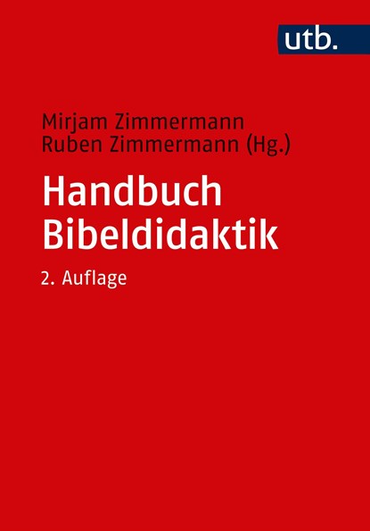 Handbuch Bibeldidaktik, Mirjam Zimmermann ;  Ruben Zimmermann - Paperback - 9783825249212