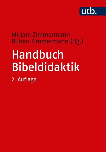 Handbuch Bibeldidaktik, Mirjam Zimmermann ; Ruben Zimmermann - Paperback - 9783825249212