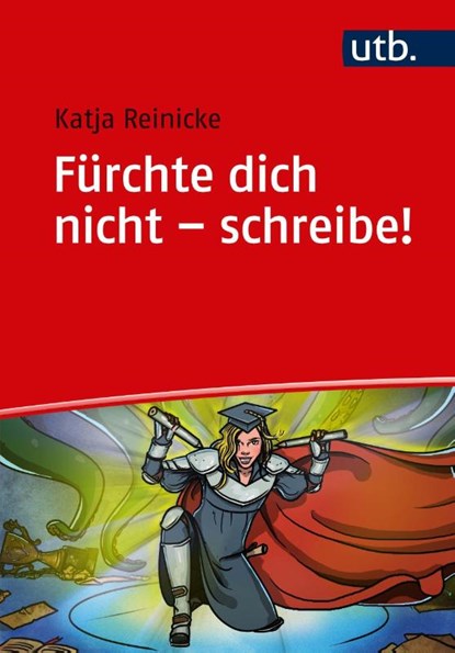 Fürchte dich nicht - schreibe!, Katja Reinicke - Paperback - 9783825250263