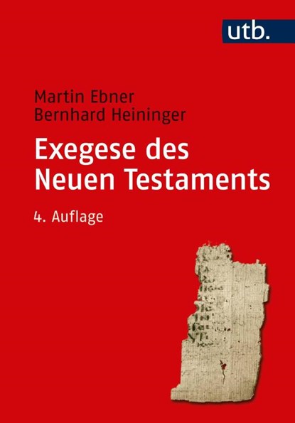 Exegese des Neuen Testaments, Martin Ebner ; Bernhard Heininger - Paperback - 9783825250676
