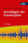 Grundlagen der Transkription | Fuß, Susanne ; Karbach, Ute | 