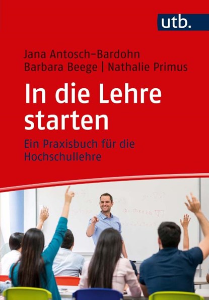 In die Lehre starten, Jana Antosch-Bardohn ; Barbara Beege ; Nathalie Primus - Paperback - 9783825251055