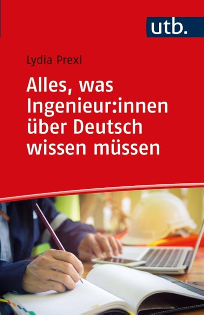 Alles, was Ingenieure über Deutsch wissen müssen, Lydia Prexl - Paperback - 9783825251185