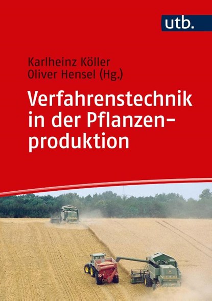 Verfahrenstechnik in der Pflanzenproduktion, Oliver Hensel ; Karlheinz Köller - Paperback - 9783825251987
