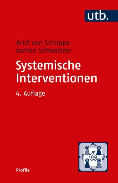 Systemische Interventionen, Arist von Schlippe ; Jochen Schweitzer - Paperback - 9783825252304