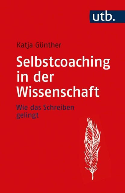 Selbstcoaching in der Wissenschaft, Katja Günther - Paperback - 9783825253691