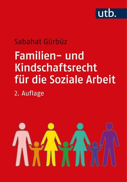 Familien- und Kindschaftsrecht für die Soziale Arbeit, Sabahat Gürbüz - Paperback - 9783825253745