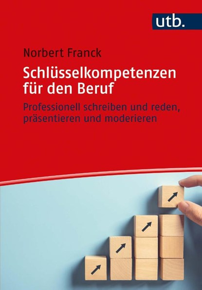 Schlüsselkompetenzen für den Beruf, Norbert Franck - Paperback - 9783825253974