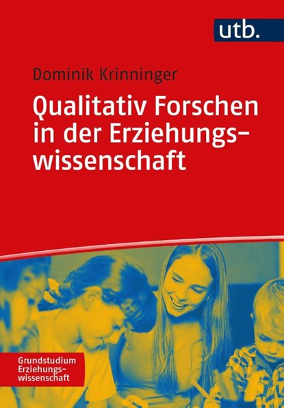 Qualitativ Forschen in der Erziehungswissenschaft, Dominik Krinninger - Paperback - 9783825254049