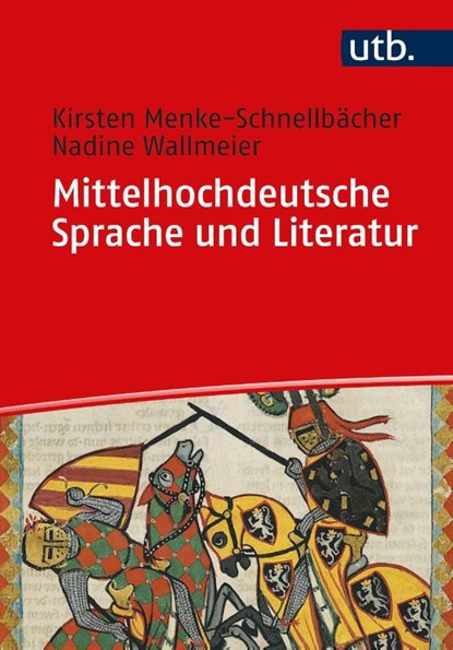 Mittelhochdeutsche Sprache und Literatur, Kirsten Menke-Schnellbächer ; Nadine Wallmeier - Paperback - 9783825254063