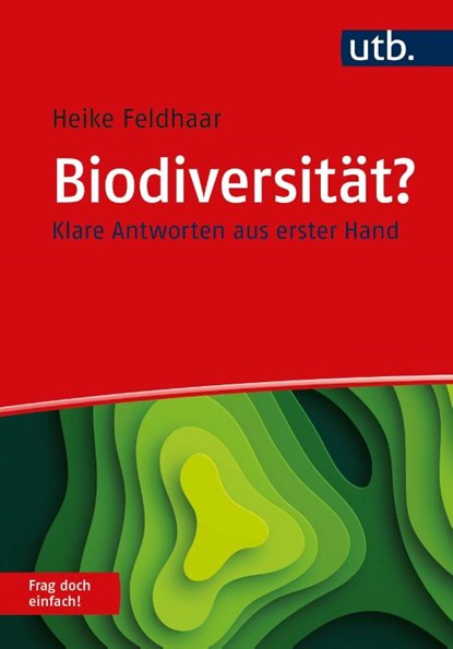 Biodiversität? Frag doch einfach!, Heike Feldhaar - Paperback - 9783825254476