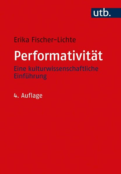 Performativität, Erika Fischer-Lichte - Paperback - 9783825254582