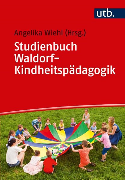 Studienbuch Waldorf-Kindheitspädagogik, Angelika Wiehl - Paperback - 9783825254759