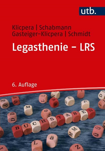 Legasthenie - LRS, Christian Klicpera ; Alfred Schabmann ; Barbara Gasteiger-Klicpera ; Barbara Schmidt - Paperback - 9783825254827