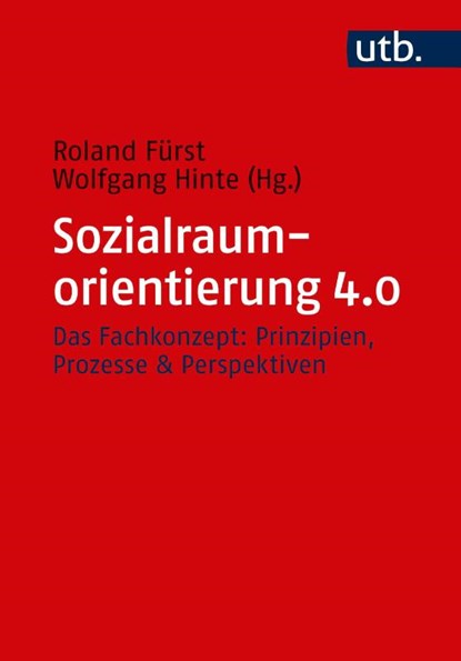 Sozialraumorientierung 4.0, Roland Fürst ; Wolfgang Hinte - Paperback - 9783825255152