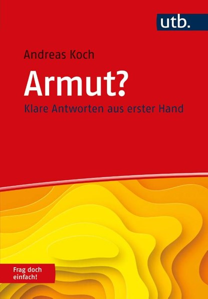 Armut? Frag doch einfach!, Andreas Koch - Paperback - 9783825255541