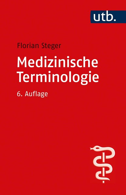 Medizinische Terminologie, Florian Steger - Paperback - 9783825255756