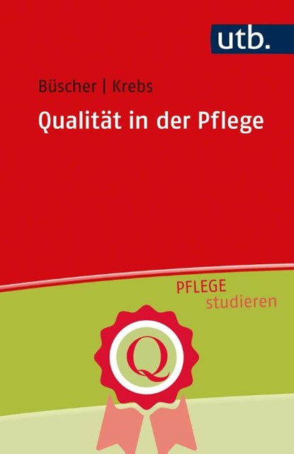 Qualität in der Pflege, Andreas Büscher ; Moritz Krebs - Paperback - 9783825255893