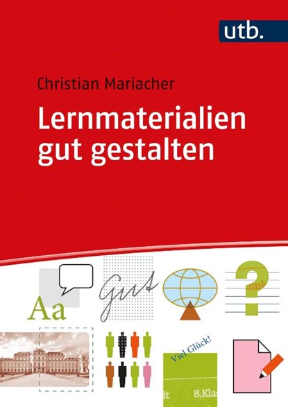 Lernmaterialien gut gestalten, Christian Mariacher - Paperback - 9783825255978