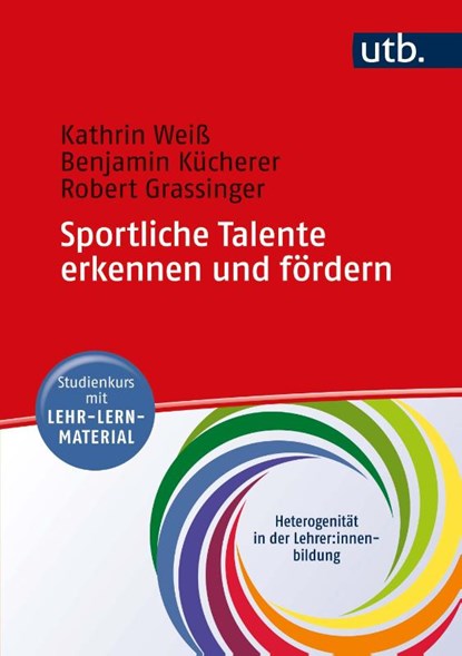 Sportliche Talente erkennen und fördern, Kathrin Weiss ; Benjamin Kücherer ; Robert Grassinger - Paperback - 9783825256142