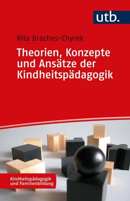 Theorien, Konzepte und Ansätze der Kindheitspädagogik, Rita Braches-Chyrek - Paperback - 9783825256173