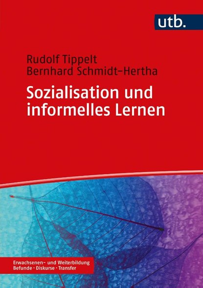 Sozialisation und informelles Lernen, Bernhard Schmidt-Hertha ; Rudolf Tippelt - Paperback - 9783825256210