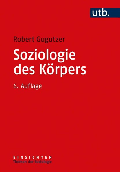 Soziologie des Körpers, Robert Gugutzer - Paperback - 9783825257217