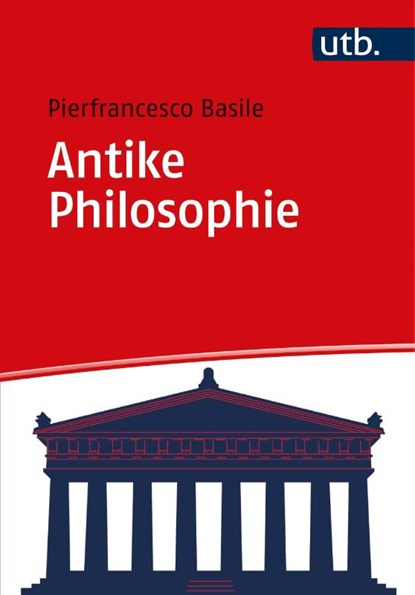 Antike Philosophie, Pierfrancesco Basile - Paperback - 9783825257378