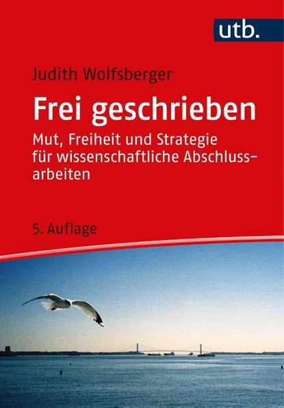 Frei geschrieben, Judith Wolfsberger - Paperback - 9783825257408