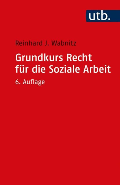 Grundkurs Recht für die Soziale Arbeit, Reinhard J. Wabnitz - Paperback - 9783825258122
