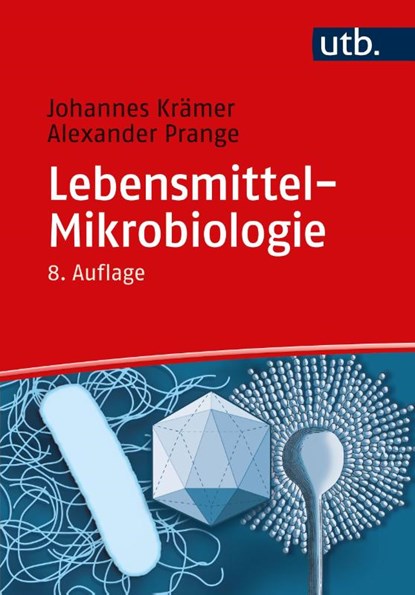 Lebensmittel-Mikrobiologie, Johannes Krämer ; Alexander Prange - Paperback - 9783825258542