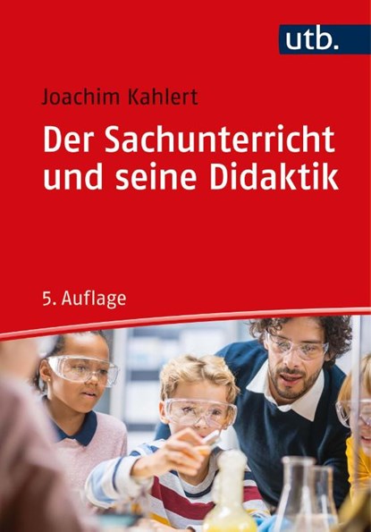Der Sachunterricht und seine Didaktik, Joachim Kahlert - Paperback - 9783825258580