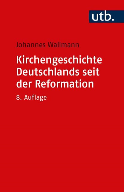 Kirchengeschichte Deutschlands seit der Reformation, Johannes Wallmann - Paperback - 9783825259037