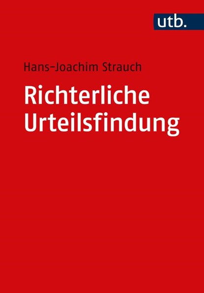 Richterliche Urteilsfindung, Hans-Joachim Strauch - Paperback - 9783825259334