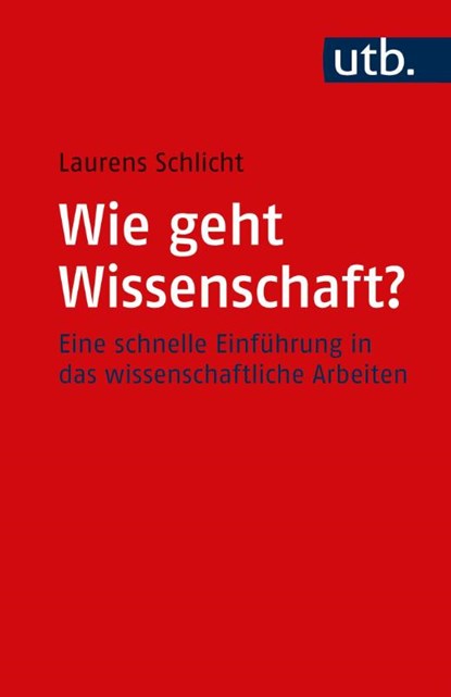 Wie geht Wissenschaft?, Laurens Schlicht - Paperback - 9783825259600