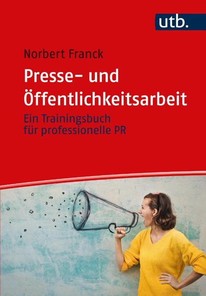 Presse- und Öffentlichkeitsarbeit, Norbert Franck - Paperback - 9783825259693