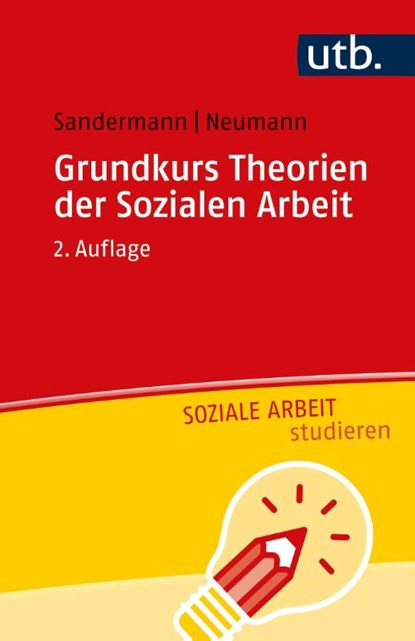 Grundkurs Theorien der Sozialen Arbeit, Philipp Sandermann ; Sascha Neumann - Paperback - 9783825259716
