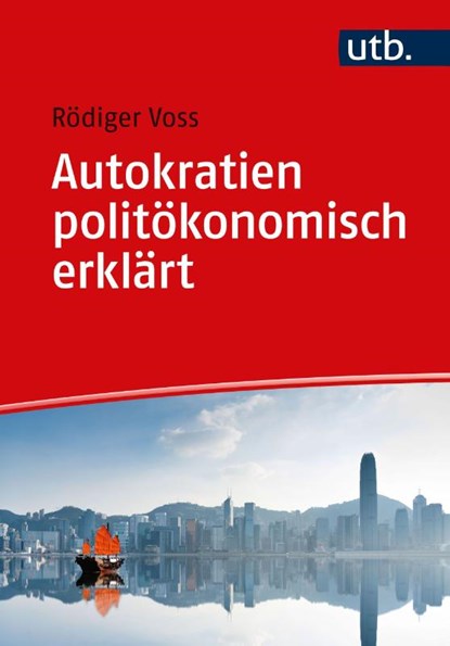 Autokratien politökonomisch erklärt, Rödiger Voss - Paperback - 9783825260040