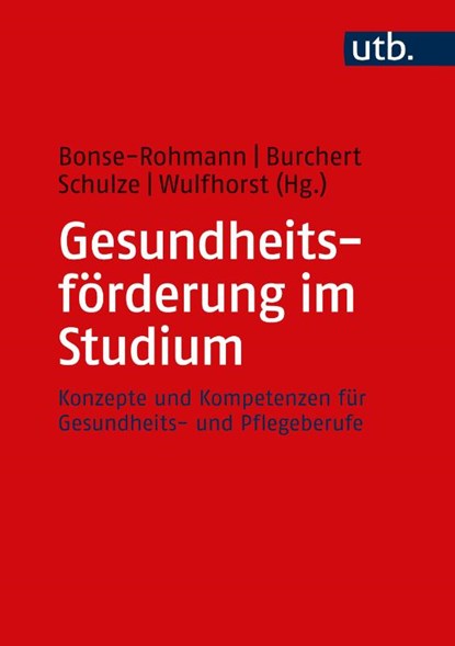 Gesundheitsförderung im Studium, Heiko Burchert ; Mathias Bonse-Rohmann ; Katrin Schulze - Paperback - 9783825260248