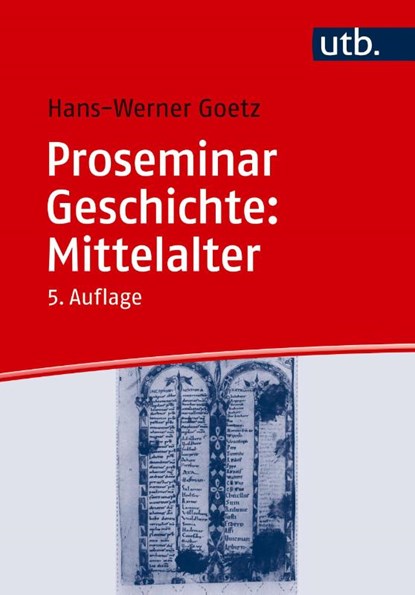 Proseminar Geschichte: Mittelalter, Hans-Werner Goetz - Paperback - 9783825260606