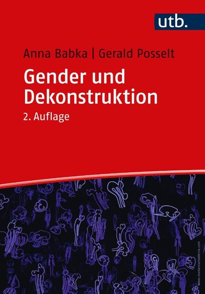 Gender und Dekonstruktion, Anna Babka ; Gerald Posselt - Paperback - 9783825260620