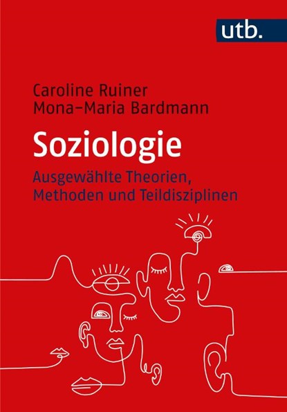 Soziologie, Caroline Ruiner ; Mona-Maria Bardmann - Paperback - 9783825260736