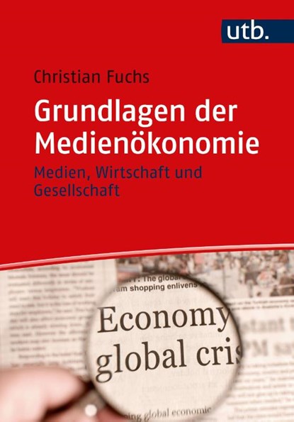 Grundlagen der Medienökonomie, Christian Fuchs - Paperback - 9783825260774
