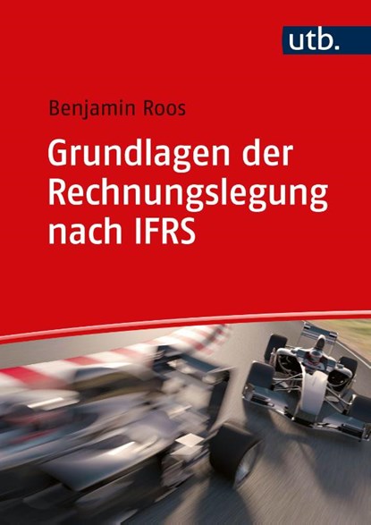 Grundlagen der Rechnungslegung nach IFRS, Benjamin Roos - Paperback - 9783825260798