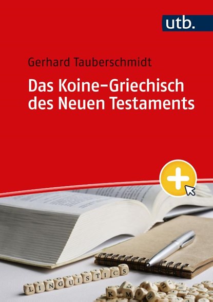 Das Koine-Griechisch des Neuen Testaments, Gerhard Tauberschmidt - Paperback - 9783825260859