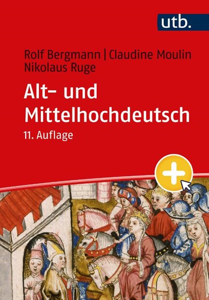 Alt- und Mittelhochdeutsch, Rolf Bergmann ; Claudine Moulin ; Nikolaus Ruge - Paperback - 9783825261481