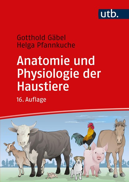 Anatomie und Physiologie der Haustiere, Gotthold Gäbel ;  Klaus Loeffler ;  Helga Pfannkuche - Paperback - 9783825261511