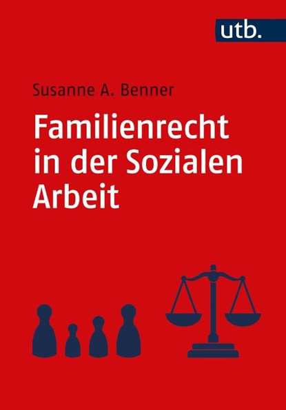 Familienrecht in der Sozialen Arbeit, Susanne A. Benner - Paperback - 9783825262372