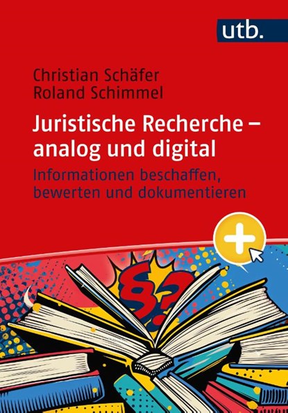 Juristische Recherche - analog und digital, Christian Schäfer ; Roland Schimmel - Paperback - 9783825262723