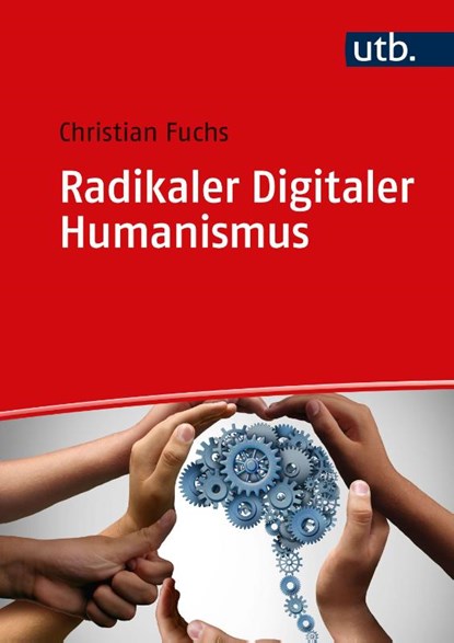 Radikaler Digitaler Humanismus, Christian Fuchs - Paperback - 9783825263522